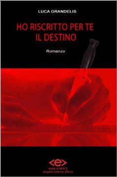 Copertina di HO RISCRITTO PER TE IL DESTINO - Libro